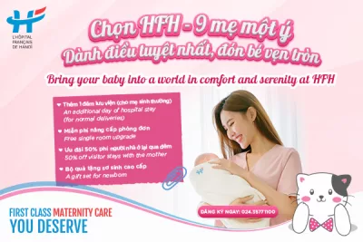 CHỌN HFH- 9 MẸ MỘT Ý, DÀNH ĐIỀU TUYỆT NHẤT, ĐÓN BÉ VẸN TRÒN
